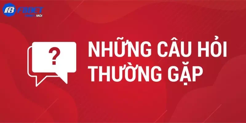 Rút Tiền F8Bet Những câu hỏi hay gặp khi rút tiền F8Bet